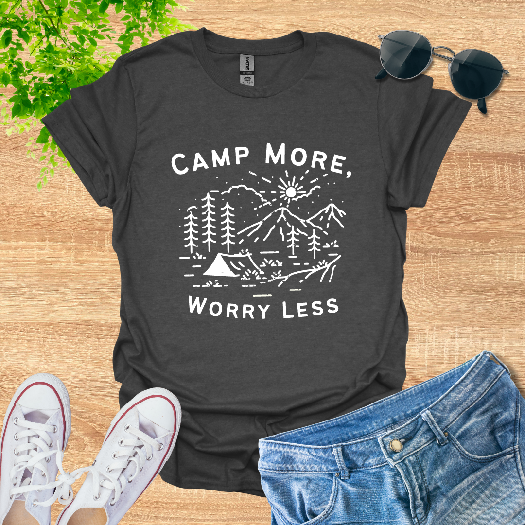 Camp More, Worry Less T-Shirt